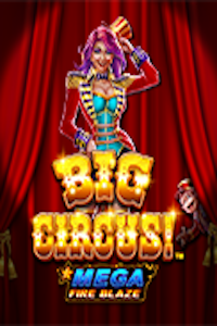 Mega Fire Blaze: Big Circus!
